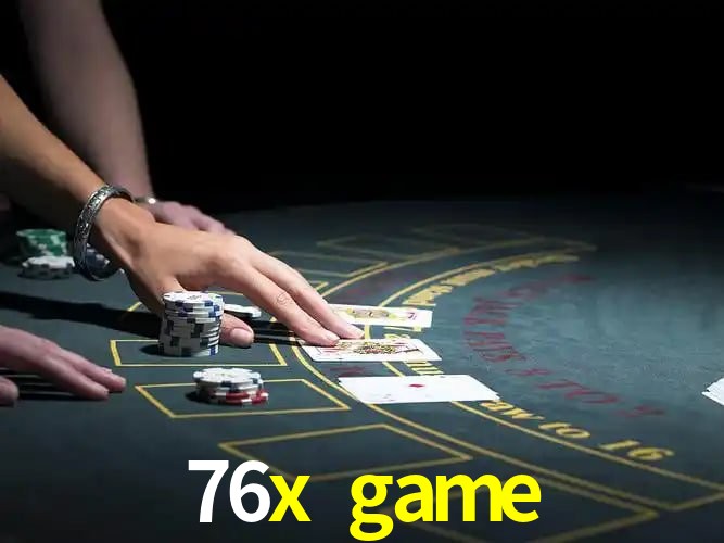 Bônus e promoções da 76x game